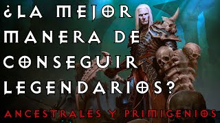 DIABLO III  TEMPORADA 22  GUÍA LEGENDARIOS  ¿CÓMO CONSEGUIR ANCESTRALES y PRIMIGENIOS [upl. by Accebar]