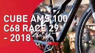 Cube AMS 100 C68 Race 29  2018  MTB Fully [upl. by Eelytsirk906]