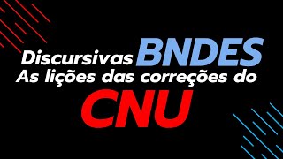 Discursivas BNDES  as lições da correção do CNU [upl. by Anemolif945]