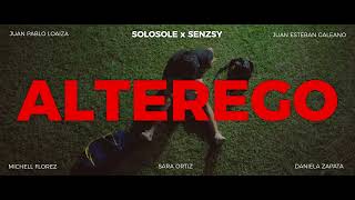 ALTEREGO  SOLOSOLE X SENSZY [upl. by Rickey]