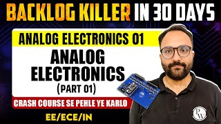 Analog Electronics 01  Analog Electronics Part 01  ECE  EE  IN  GATE 2025 Backlog Killer Series [upl. by Papert]