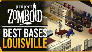 The Best Base Locations in LOUISVILLE in Project Zomboid [upl. by Gelasias]