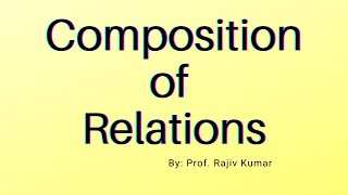 Composition of Relations Set Theory Discrete Mathematics [upl. by Dusen]