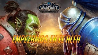 WORLD OF WARCRAFT  BATTLE FOR AZEROTH ALFA  EMPEZAMOS [upl. by Spillar]