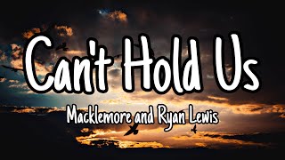 Macklemore amp Ryan Lewis  Cant Hold Us lyrics ft Ray Dalton [upl. by Pazice]