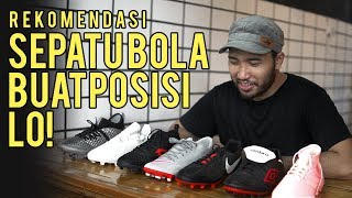 LIHAT INI UNTUK TAU SEPATU YANG COCOK SESUAI POSISI PERMAINANLO [upl. by Levey]