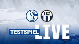 TESTSPIEL RELIVE  FC Schalke 04  FC Zürich [upl. by Adnohsar]