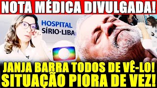 URGENTE SITUAÇÃO DE LULA PIORA DE VEZ NOTA MÉDICA DIVULGADA JANJA NÃO DEIXA NINGUÉM ENTRAR [upl. by Esmaria]