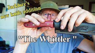 quotThe Whittlerquot A new knife from Jacklore [upl. by Tonl]