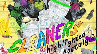 Cleaners 2019  Highlighted Nostalgia [upl. by Manning393]