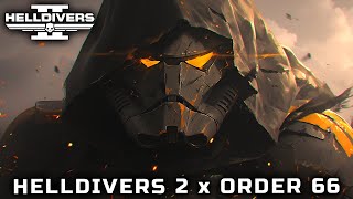 HELLDIVERS 2 x ORDER 66 THEME EPIC VERSION [upl. by Krispin]