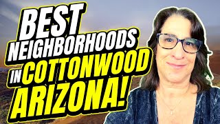 Top 5 Best Neighborhoods in Cottonwood Arizona  Everyone’s Moving To These Areas [upl. by Kirtley]