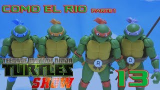 TORTUGAS NINJA show 13 como el rio parte 1  stop motion  parodia  animacion  tmnt  corto [upl. by Rie]