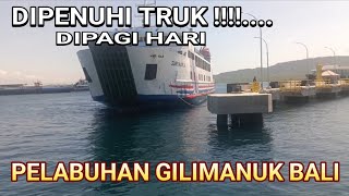 DIPENUHI TRUK‼️ PELABUHAN GILIMANUK BALI [upl. by Halyhs]