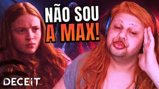 Confundida COM A MAX de STRANGER THINGS  Deceit [upl. by Reece]