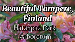 TAMPEREFINLANDHATANPAA PARK ARBORETUM [upl. by Ynamad516]