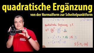 quadratische Ergänzung  von der Normalform zur Scheitelpunktform  Lehrerschmidt [upl. by Stevenson]