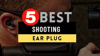 Best Earplugs for Shooting 2023 🔶 Top 5 Shooting Protection Earplugs Review [upl. by Aicaca]