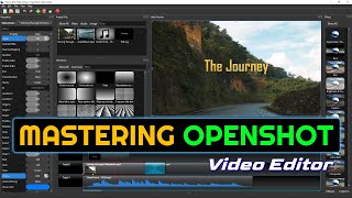 Mastering OpenShot Video Editor From The Ground Up [upl. by Alenas]