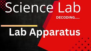 Science Lab ApparatusQuick GlanceSchool Level [upl. by Kcirret]