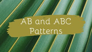 AB and ABC Patterns [upl. by Reid]