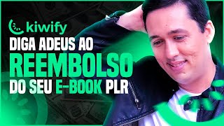 Como evitar REEMBOLSO de Ebook PLR na KIWIFY  TUTORIAL COMPLETO [upl. by Eneja]