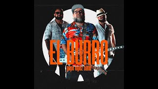 El Burro por Pepe Lopez Band [upl. by Aliber817]