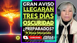 EL GRAN AVISO 🔥 I Llegarán TRES DÍAS DE OSCURIDAD ¿Debemos vivir como HUMANOS Rosa Morando [upl. by Reichel]