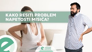 Napetost u misicima  FIZIJATAR  ORDINACIJA EXPERTA [upl. by Ahsoj]