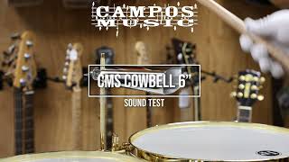 Sound Test  CMS Cowbell 6quot  CamposMusic [upl. by Eckel]