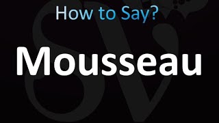 How to Pronounce Mousseau correctly [upl. by Zacks301]