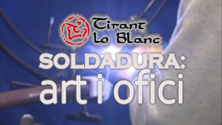 TIRANT LO BLANC FP DE SOLDADURA I CALDERERIA [upl. by Tterb91]