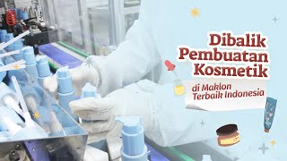 Dibalik Pembuatan Kosmetik  Pabrik Maklon Asal Korea [upl. by Nayrbo]