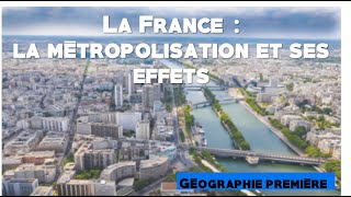 Premières générales La France  la métropolisation et ses effets  cours complet [upl. by Corinne]