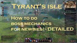 TYRANTS ISLE HOW TO DO BOSS MECHANICS FOR NEWBIES  THRONE OF LIBERTY [upl. by Ianahs]