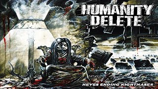 • HUMANITY DELETE  Never Ending Nightmares Fulllength Album Old School Death Metal [upl. by Odrautse]