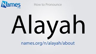 How to Pronounce Alayah [upl. by Grishilda]