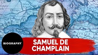 Samuel de Champlain  Explorer  Mini Bio  BIO [upl. by Felicie]