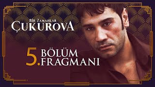 Bir Zamanlar Çukurova 5 Bölüm Fragmanı [upl. by Gonzalo886]