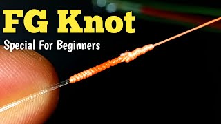 Professional FG Knot  beginners should know how to tie an easy FG knot [upl. by Bennett]