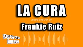 Frankie Ruiz  La Cura Versión Karaoke [upl. by Peugia]