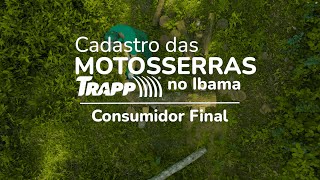 Cadastro das Motosserras Trapp no IBAMA  Consumidor Final  TRAPP BRASIL [upl. by Bobby]