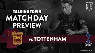 Lets go there and win Match Preview  Tottenham V Ipswich Town  Premier League Build up [upl. by Ainitsirc]