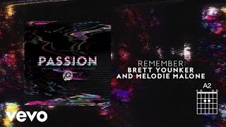 Passion  Remember Lyrics And Chords ft Brett Younker Melodie Malone [upl. by Zamir]