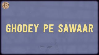 Amit Trivedi Amitabh Bhattacharya Sireesha Bhagavatula  Ghodey Pe Sawaar Lyrics [upl. by Pattie]