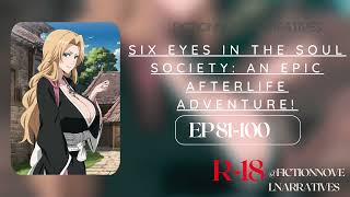 Ep81100 Six Eyes in the Soul Society An Epic Afterlife Adventure [upl. by Bertrand724]