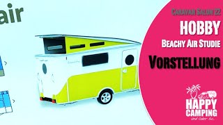 Caravan Salon 2022  HOBBY BEACHY AIR Wohnwagen Studie  Happy Camping [upl. by Starling701]