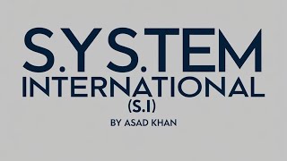 System international international system of units Physics class 9th Chapter 01 ASAANPHYSICS [upl. by Bron]