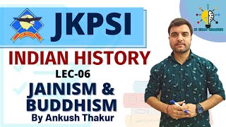 JAINISM amp BUDDHISM ANCIENT HISTORY  LEC06  INDIAN HISTORY amp FREEDOM STRUGGLE  JKPSI 2021 [upl. by Enilra]