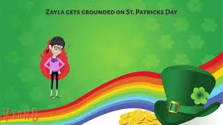 Zayla gets grounded on St Patricks Day for not wearing green [upl. by Nyleda]